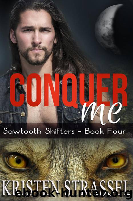 Conquer Me (Sawtooth Shifters, #4) by Kristen Strassel