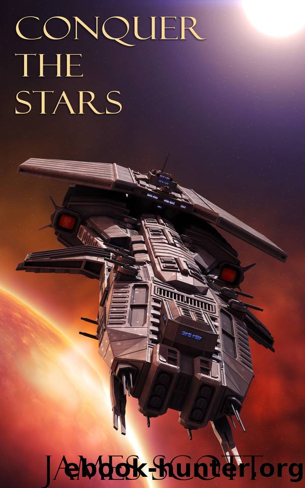 Conquer The Stars (The Nano Empire Book 3) by JAMES SCOTT