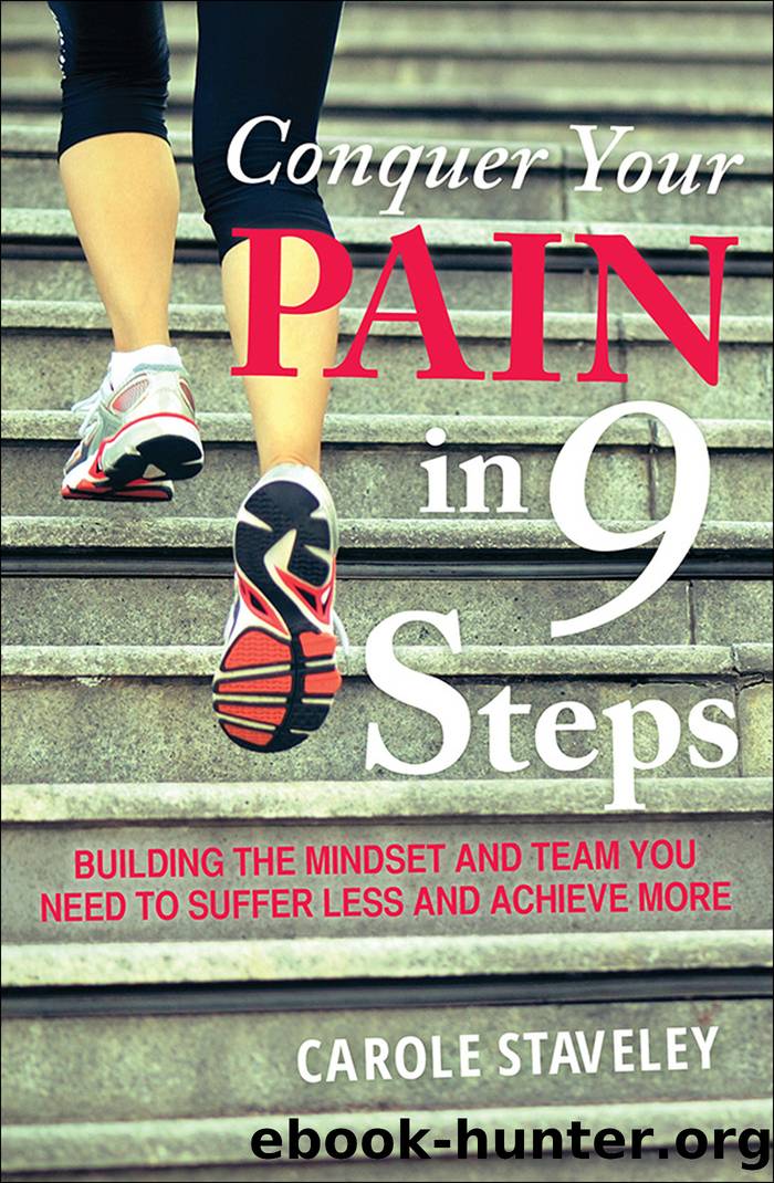 Conquer Your Pain in 9 Steps by Carole Staveley