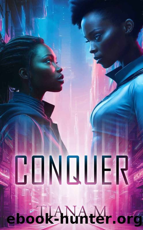 Conquer by Tiana M