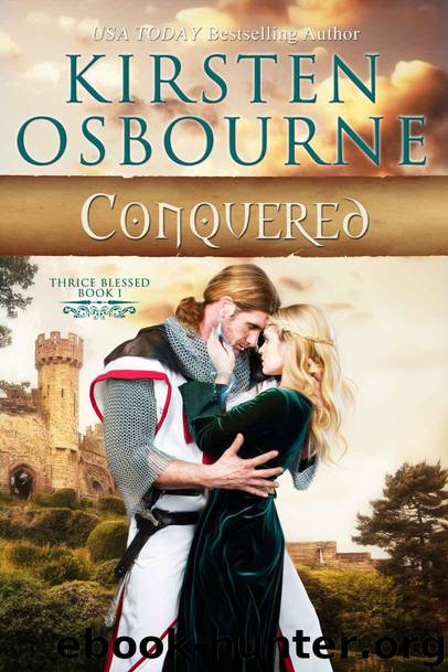 Conquered (Thrice Blessed Book 1) by Osbourne Kirsten