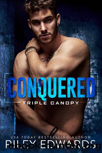 Conquered (Triple Canopy Book 6) by Riley Edwards