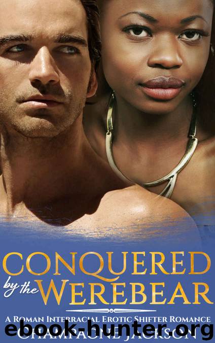 Conquered by the Werebear (BWWM Interracial Paranormal Shifter Werebear Alpha Male Erotic Romance)
