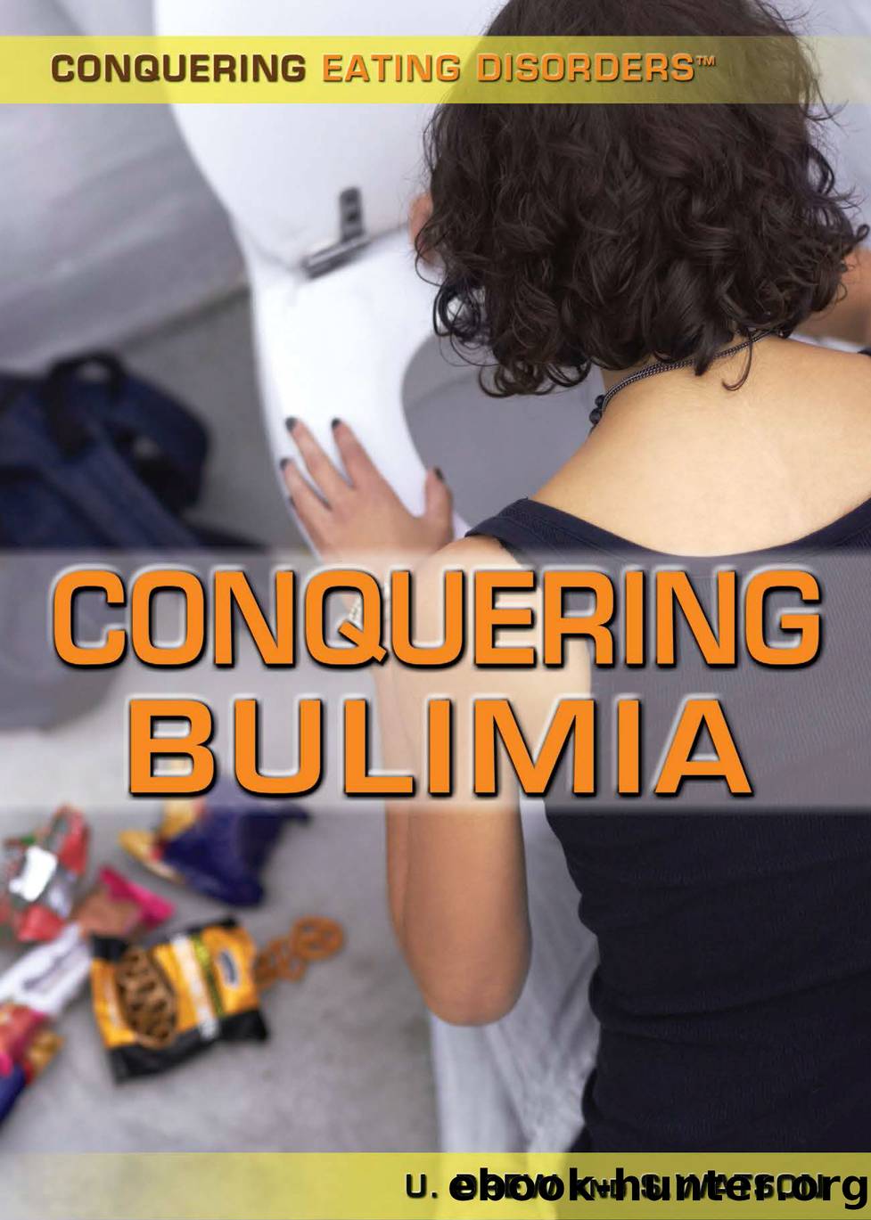 Conquering Bulimia by Stephanie Watson