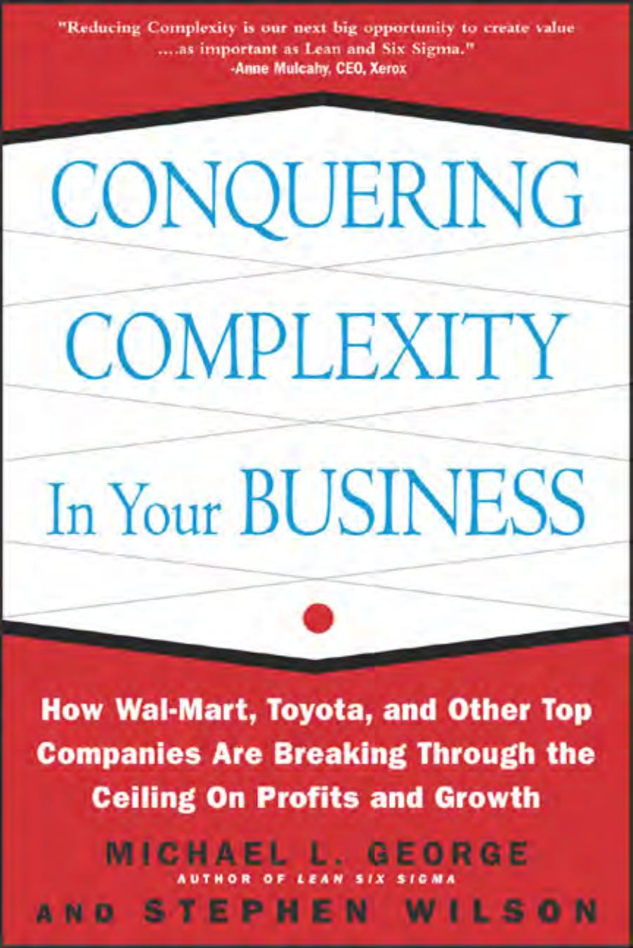 Conquering Complexity in Your Business by George Michael; Wilson Stephen