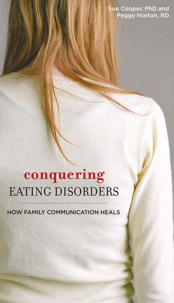 Conquering Eating Disorders: How Family Communication Heals by Ph.D. Sue Cooper R.D. Peggy Norton
