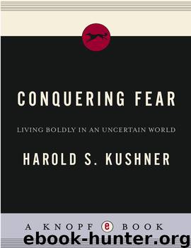 Conquering Fear by Harold S. Kushner