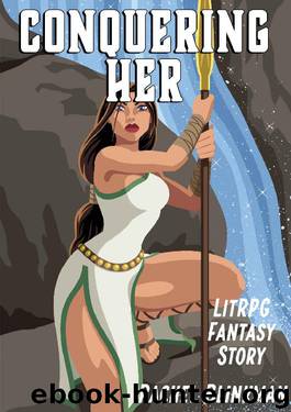 Conquering Her (LitRPG Fantasy Story) by Rachel Blinkman