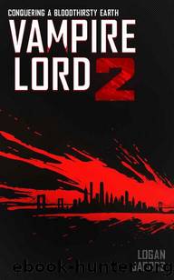Conquering a Bloodthirsty Earth (Book 2): Vampire Lord 2 by Jacobs Logan
