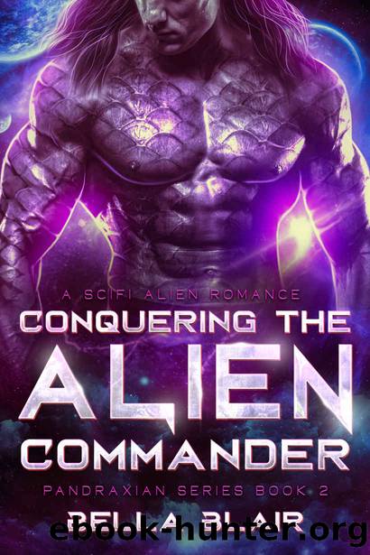 Conquering the Alien Commander: A SciFi Alien Romance (Pandraxians Book 2) by Bella Blair