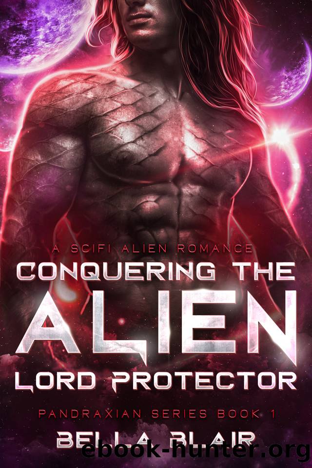 Conquering the Alien Lord Protector: A SciFi Alien Romance (Pandraxians Book 1) by Bella Blair