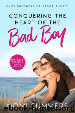 Conquering the Heart of the Bad Boy by Nomi Summers