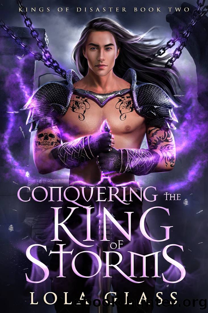 Conquering the King of Storms (Kings of Disaster Book 2) by Lola Glass