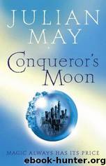 Conqueror's Moon by Julian May
