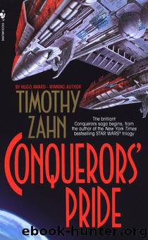 Conquerors 01 - Conquerors' Pride by Timothy Zahn