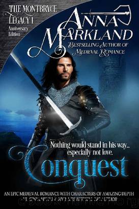 Conquest (The Montbryce Legacy Anniversary Edition Book 1) by Anna Markland