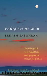 Conquest of Mind by Eknath Easwaran