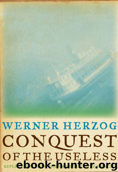 Conquest of the Useless by Werner Herzog