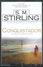 Conquistador by S. M. Stirling