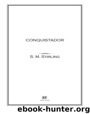 Conquistador by Stirling S. M