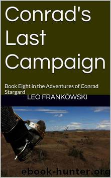 Conrad's Last Campaign by Leo A Frankowski & Rodger Olsen & Chris Ciulla