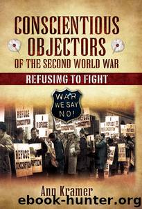 Conscientious Objectors of the Second World War by Ann Kramer