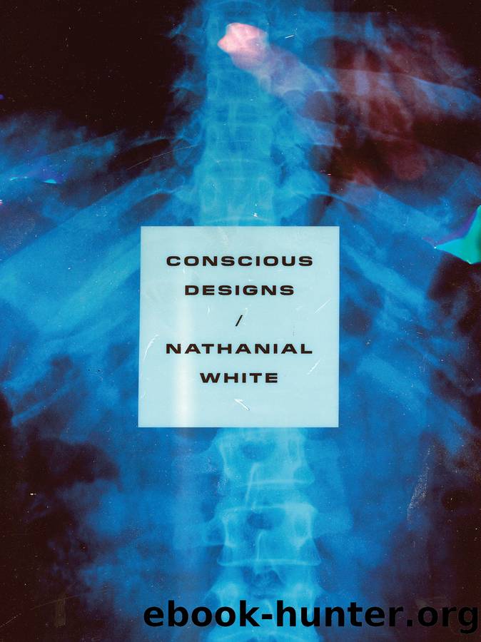 Conscious Designs by Nathanial White