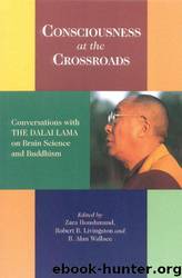 Consciousness at the Crossroads: Conversations With the Dalai Lama on Brainscience and Buddhism by Dalai Et Al. Lama