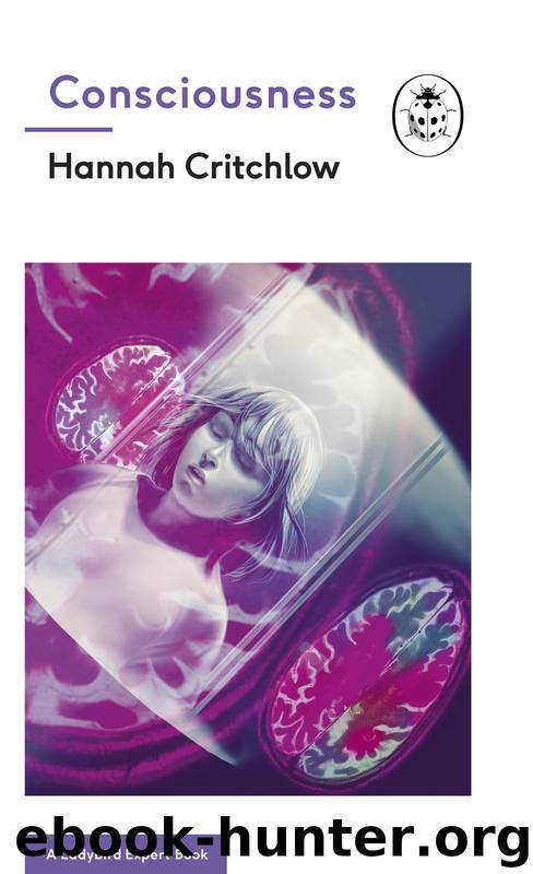 Consciousness by Hannah Critchlow