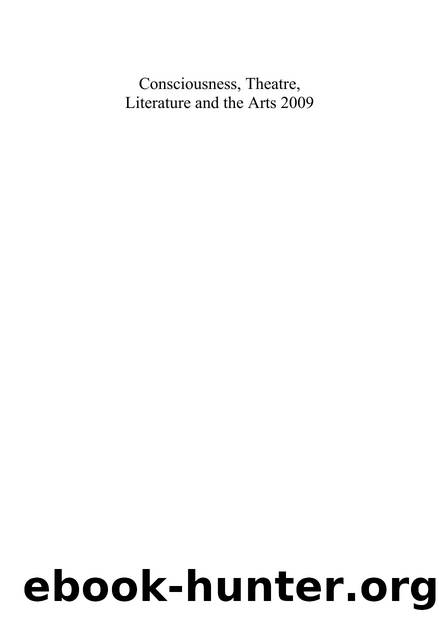Consciousness, Theatre, Literature and the Arts 2009 by Daniel Meyer-Dinkgrafe