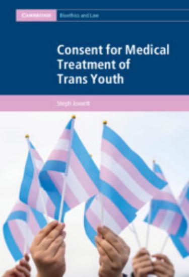 Consent for Medical Treatment of Trans Youth by Steph Jowett