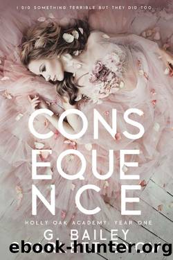 Consequence by G. Bailey & Scarlett Snow