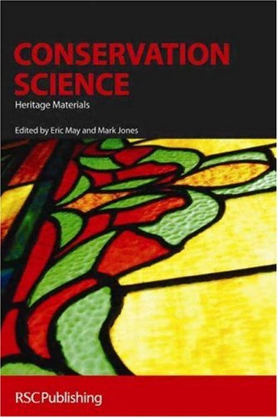 Conservation Science: Heritage Materials by Eric May Mark Jones