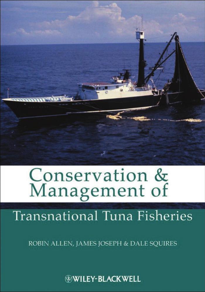 Conservation and Management of Transnational Tuna Fisheries by Robin Allen James A. Joseph Dale Squires