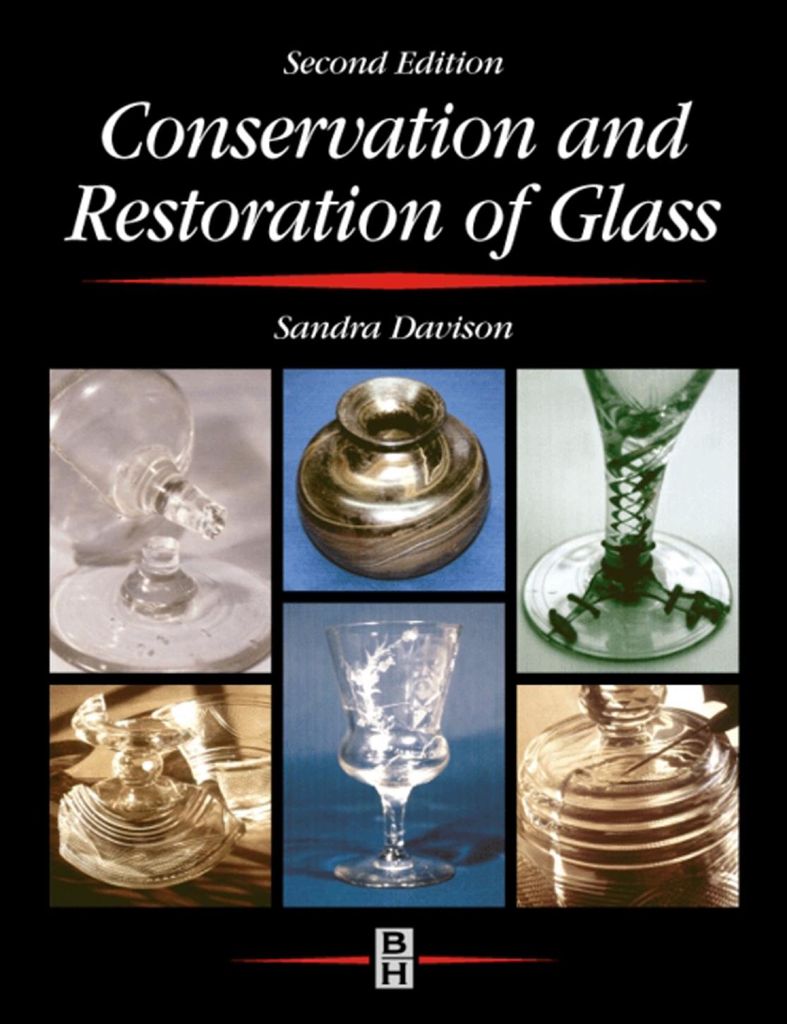Conservation and Restoration of Glass, Second Edition by Sandra Davison