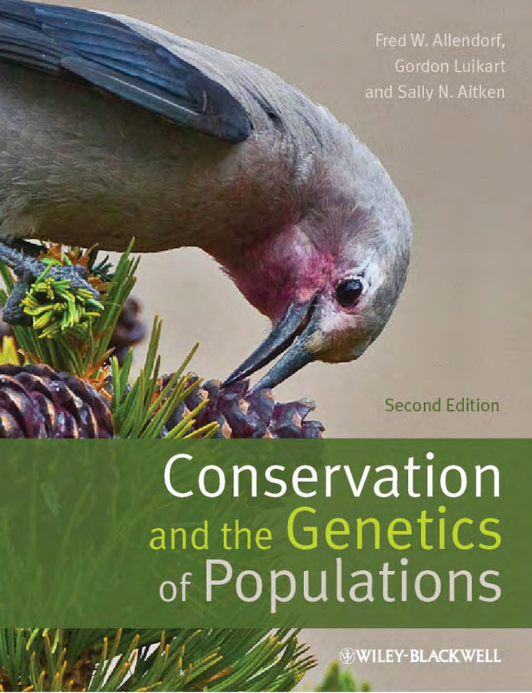 Conservation and the Genetics of Populations by Allendorf Fred W. & Luikart Gordon H. & Aitken Sally N