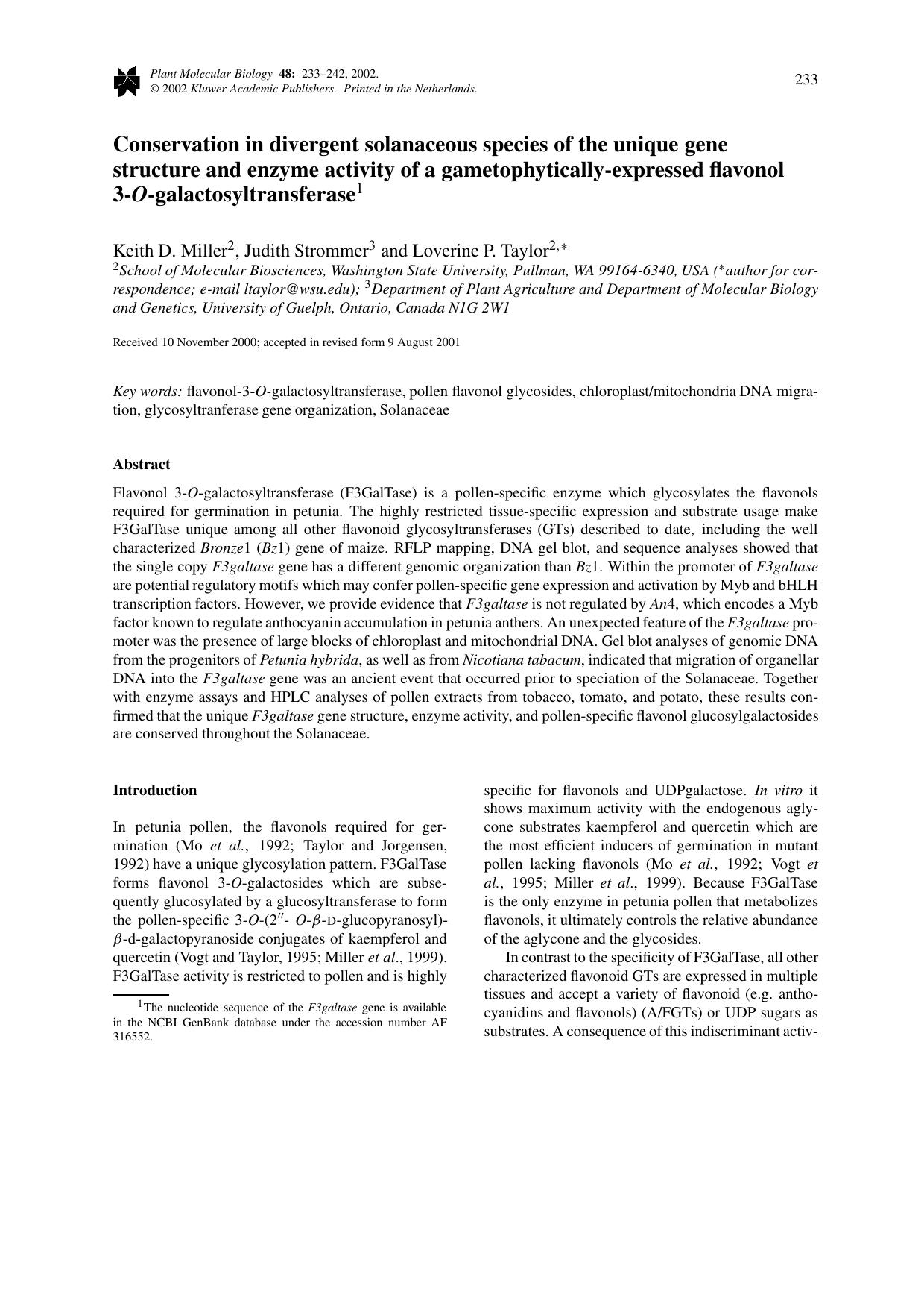 Conservation in divergent solanaceous species of the unique gene structure and enzyme activity of a gametophytically-expressed flavonol 3-O-galactosyltransferase1 by Unknown