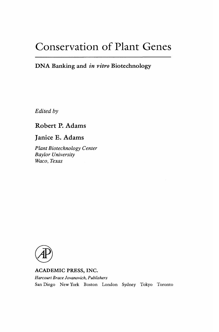 Conservation of Plant Genes. DNA Banking and in Vitro Biotechnology by Robert P. Adams and Janice E. Adams (Auth.)