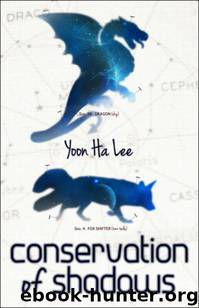 Conservation of Shadows by Yoon Ha Lee