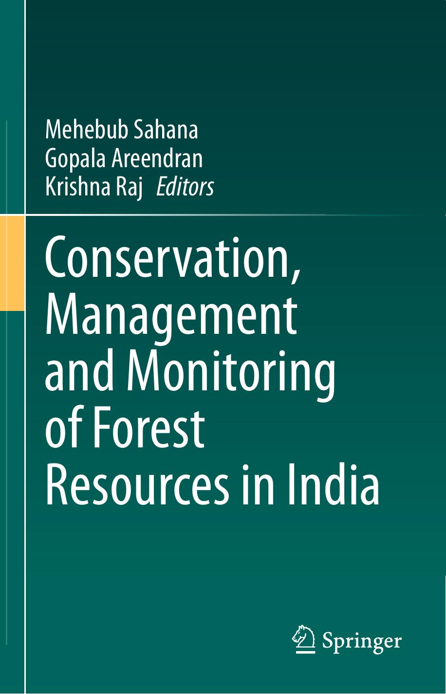 Conservation, Management and Monitoring of Forest Resources in India by Mehebub Sahana Gopala Areendran Krishna Raj