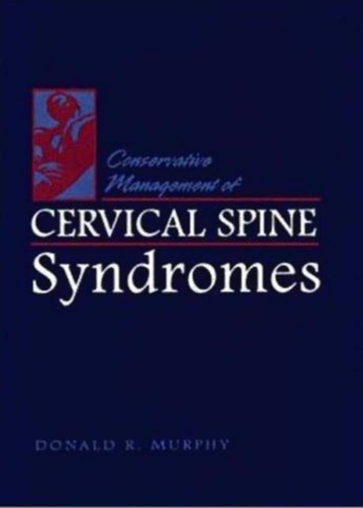 Conservative Management of Cervical Spine Syndromes by Donald R. Murphy