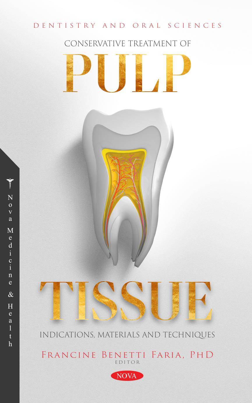 Conservative Treatment of Pulp Tissue: Indications, Materials and Techniques by Francine Benetti Faria
