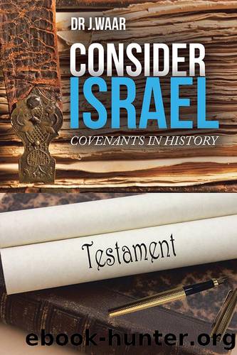 Consider Israel by Dr J.WAAR