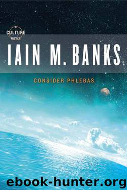 Consider Phlebas by Iain M. Banks