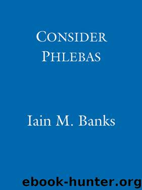 Consider Phlebas: A Culture Novel by Iain M. Banks