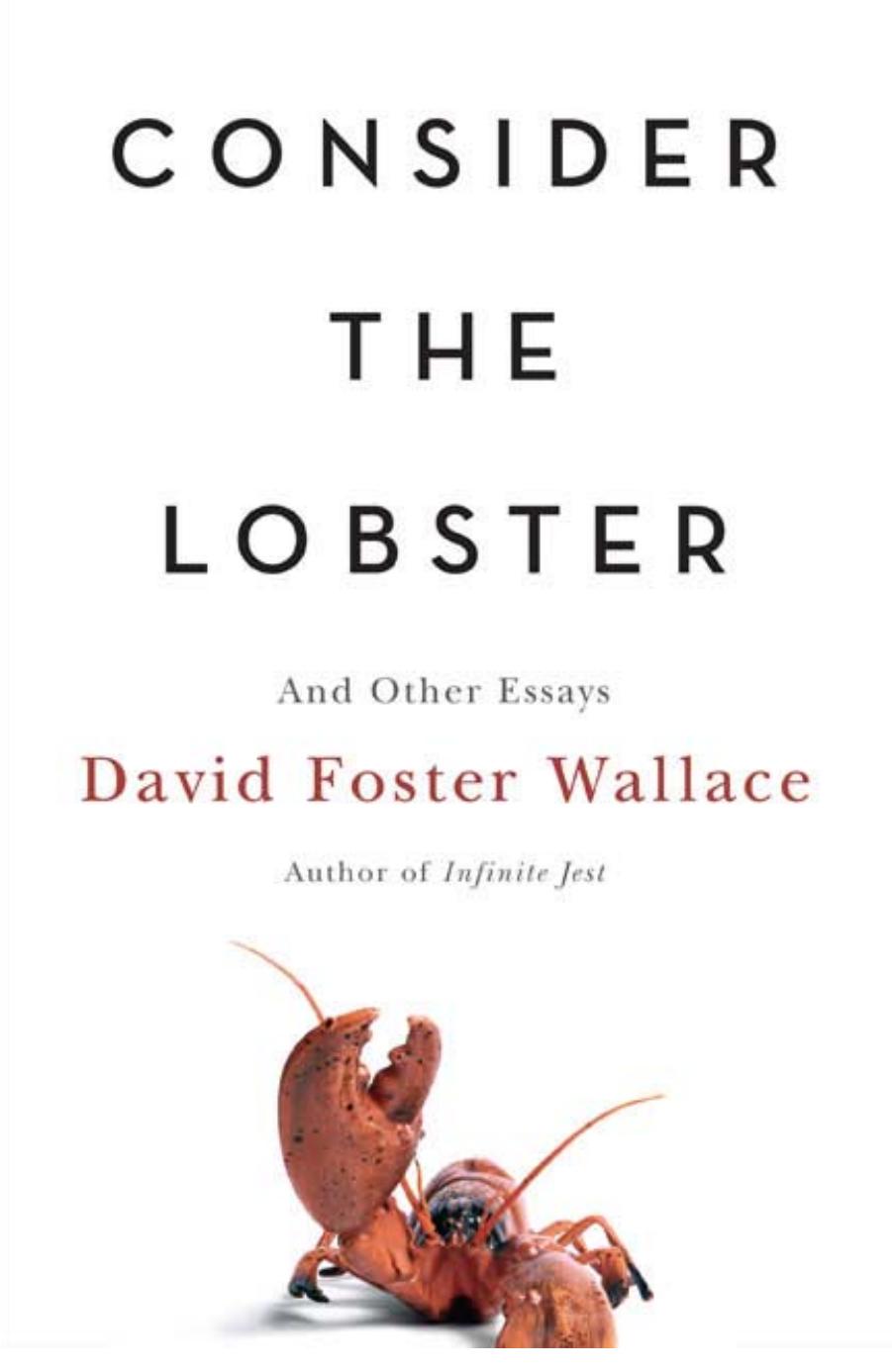 Consider the Lobster and Other Essays by David Foster Wallace