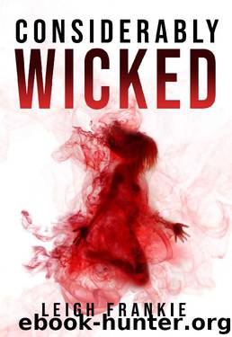 Considerably Wicked: A Dark Romance by Leigh Frankie