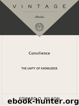 Consilience by E. O. Wilson