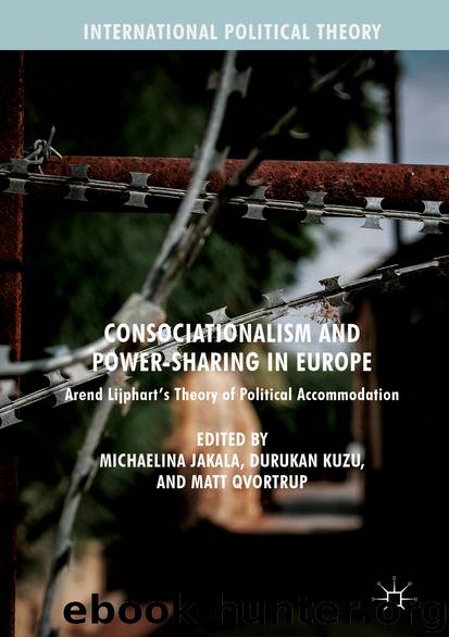 Consociationalism and Power-Sharing in Europe by Michaelina Jakala Durukan Kuzu & Matt Qvortrup
