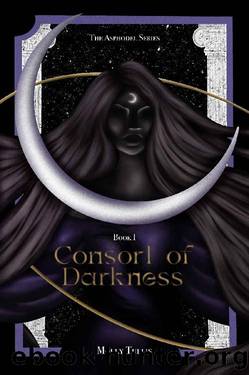 Consort of Darkness: A Story of Nyx and Erebus (The Asphodel Series Book 1) by Molly Tullis